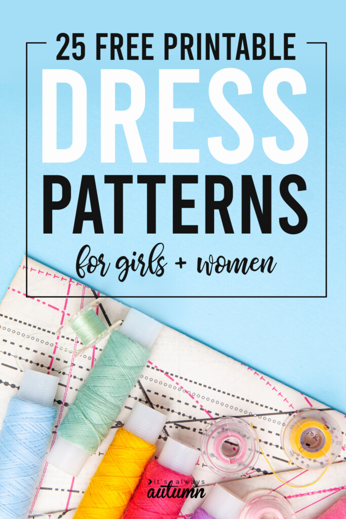 How To Make A Dress 25 Free Dress Patterns For Girls Women It s 