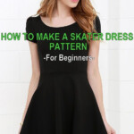 HOW TO MAKE A SKATER DRESS PATTERN Skater Dresses Pattern Dress